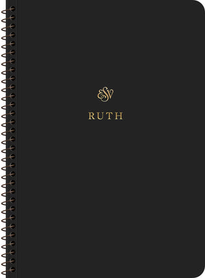 ESV Scripture Journal, Spiral-Bound Edition: Ruth  by ESV