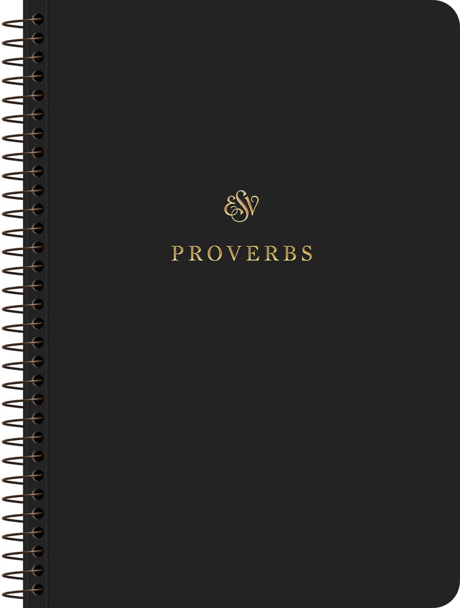 ESV Scripture Journal Spiral Bound Edition Proverbs By ESV Esv scripture journal spiral bound edition proverbs by esv