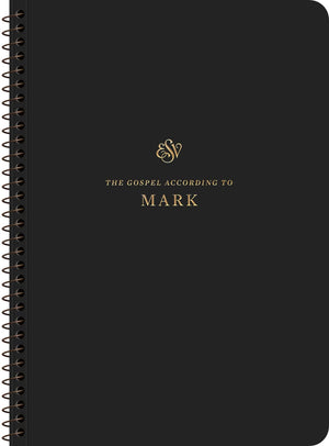 ESV Scripture Journal, Spiral-Bound Edition: Mark by ESV