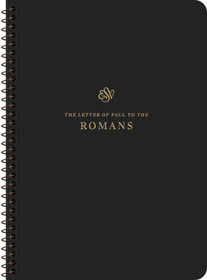 ESV Scripture Journal, Spiral-Bound Edition: Romans by ESV