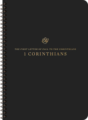ESV Scripture Journal, Spiral-Bound Edition: 1 Corinthians by ESV
