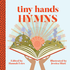 Tiny Hands Hymns by Hannah Duguid Estes