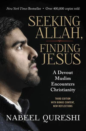 Seeking Allah, Finding Jesus: A Devout Muslim Encounters Christianity (3rd Edition) by Qureshi, Nabeel (9780310092643) Reformers Bookshop