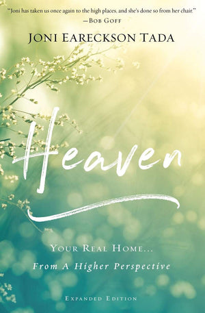 Heaven Your Real Home From A Higher Perspective Eareckson Tada Joni