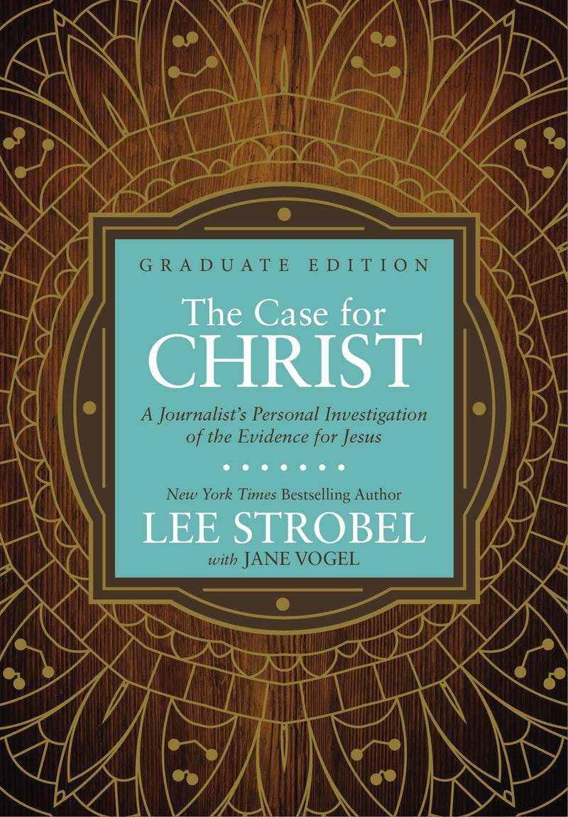 The Case for Christ (Graduate Edition) by Lee Strobel