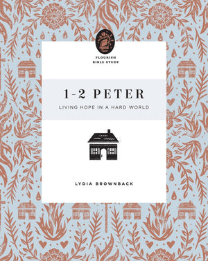 1–2 Peter: Living Hope in a Hard World by Brownback, Lydia (9781433566691) Reformers Bookshop