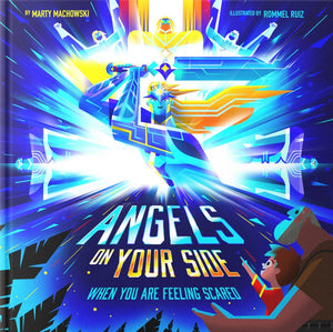 Angels on Your Side: When You're Feeling Scared by Marty Machowski
