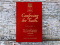 Confessing the Faith: Volume 2 by James M. Renihan