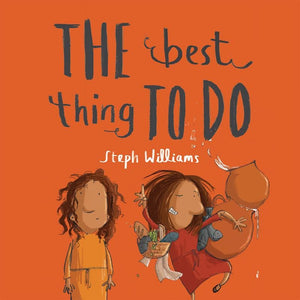 The Best Thing To Do by Williams, Steph (9781784983840) Reformers Bookshop