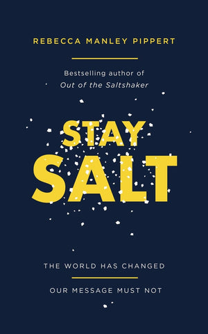 Stay Salt: The World Has Changed: Our Message Must Not by Pippert, Rebecca M. (9781784984366) Reformers Bookshop