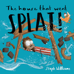 The House That Went Splat by Steph Williams