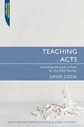 9781845502553-Teaching Acts: Unlocking the Book of Acts for the Bible Teacher-Cook, David