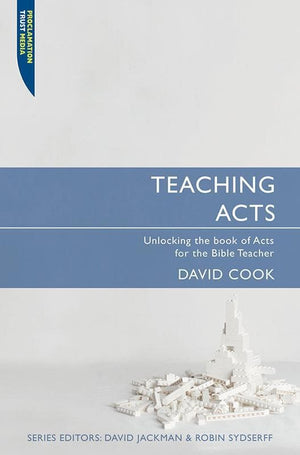 9781845502553-Teaching Acts: Unlocking the Book of Acts for the Bible Teacher-Cook, David