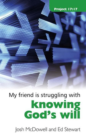 9781845504427-My Friend is Struggling with Knowing God's Will-McDowell, Josh