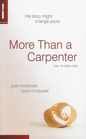 9781850788461-More than a Carpenter: His Story Might Change Yours-McDowell, Josh; McDowell, Sean