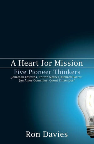 A Heart for Mission: Five Pioneer Thinkers by Davies, Ron (9781857922332) Reformers Bookshop