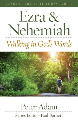 RTBT Ezra And Nehemiah: Walking In Gods Word Book by Peter Adam