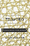 9781942572817-Trapped: Getting Free from People, Patterns, and Problems-Farmer, Andy