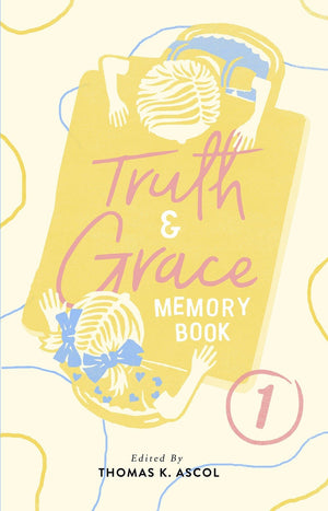 9781943539055-Truth-and-Grace-Memory-Books-Book-1-Ascol