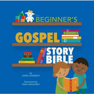 9781945270048-Beginner's Gospel Story Bible, The-Kennedy, Jared