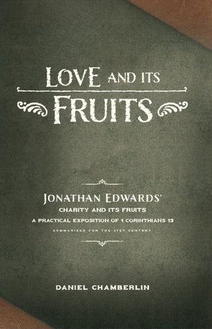 Love and its Fruits by Daniel Chamberlin