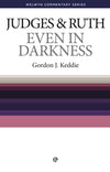WCS Judges & Ruth: Even in Darkness by Keddie, Gordon J. (9780852342015) Reformers Bookshop