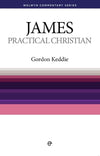 WCS James: The Practical Christian by Keddie, Gordon J. (9780852342619) Reformers Bookshop