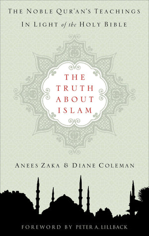 9780875526218-The-Truth-About-Islam-The-Noble-Qur-an-s-Teachings-in-light-of-the-Holy-Bible-Diane-Coleman-Anees-Zaka