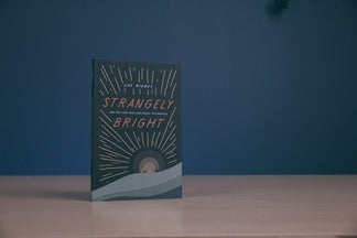 Book Review: Strangely Bright (Joe Rigney)