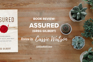 Book Review: Assured (Greg Gilbert)