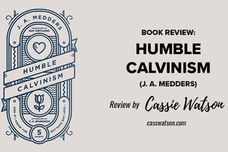 Book Review: Humble Calvinism