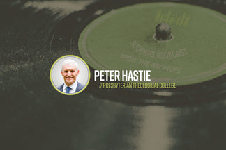 Reformers Bookcast: From the Archives (Peter Hastie)