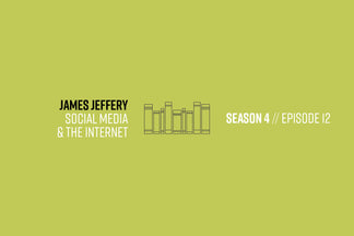 Reformers Bookcast: James Jeffery (Social Media and the Internet) - Season 4 Episode 12