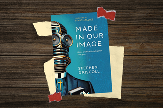Book Review : Made in Our Image: God, artificial intelligence and you