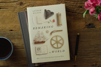 Book Review: Remaking the World: How 1776 Created the Post-Christian West