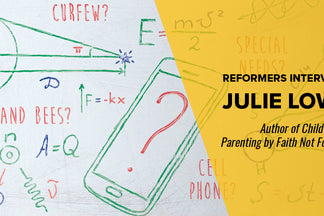 Reformers Interview: Julie Lowe - Author of Child Proof