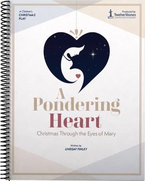 Pondering Heart, A: A Christmas Play by Lindsay Finley (Author)
