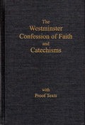 Westminster Confession of Faith and Catechisms with Proof Texts (PCA Edition)