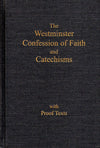 Westminster Confession of Faith and Catechisms with Proof Texts (OPC Edition)