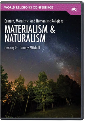 Materialism & Naturalism: Eastern, Moralistic, and Humanistic Religions (DVD) by World Religions Conference
