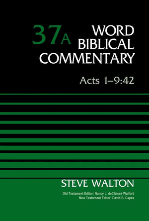 WBC Acts 1-9:42 Vol 37A by Steve Walton