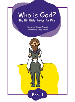 Who is God? The Big Bible Series for Kids (Book 1, God’s Promises and the Story of Easter) by Vanessa Chappell; Poppy Lindsell (Illustrator)