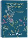 Every Moment, Everywhere: Australian faith stories to fill up your soul by Naomi Reed