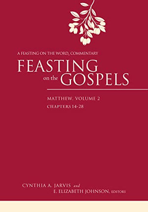 Feasting on the Gospels - Matthew Volume 2 (Paperback)