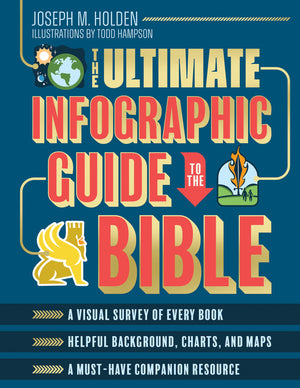 Ultimate Infographic Guide to the Bible, The by Joseph M. Holden