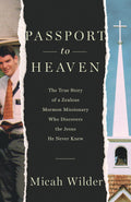 Passport to Heaven by Micah Wilder
