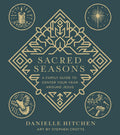 Sacred Seasons: A Family Guide to Center Your Year Around Jesus by Danielle Hitchen; Stephen Crotts