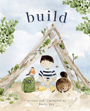 Build: God Loves You and Created You to Build in Your Own Brilliant Way by Emily Lex