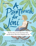 Paintbrush for Joni, A: The True Story of Joni Eareckson Tada and the Savior Who Turns Tragedy into Joy by Joni and Friends; Amélie Videlo (Illustrator)