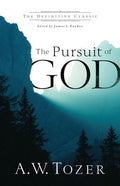 Pursuit of God, The by A. W. Tozer; James Snyder (Editor)